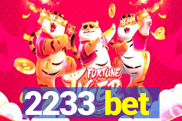 2233 bet